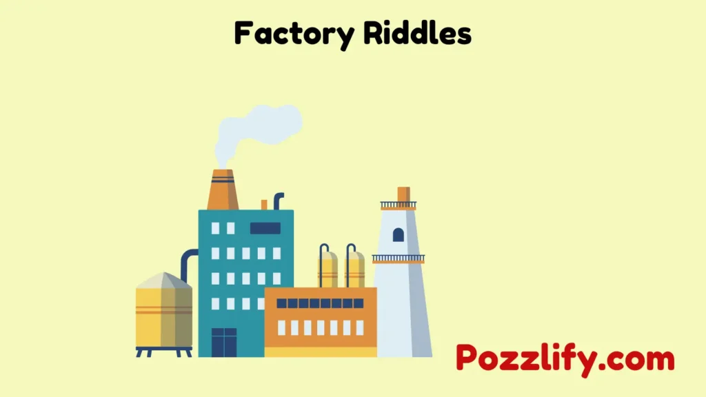 Factory Riddles