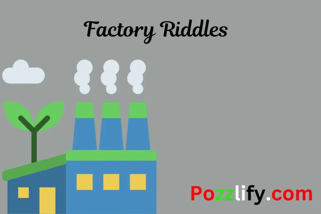 Factory Riddles