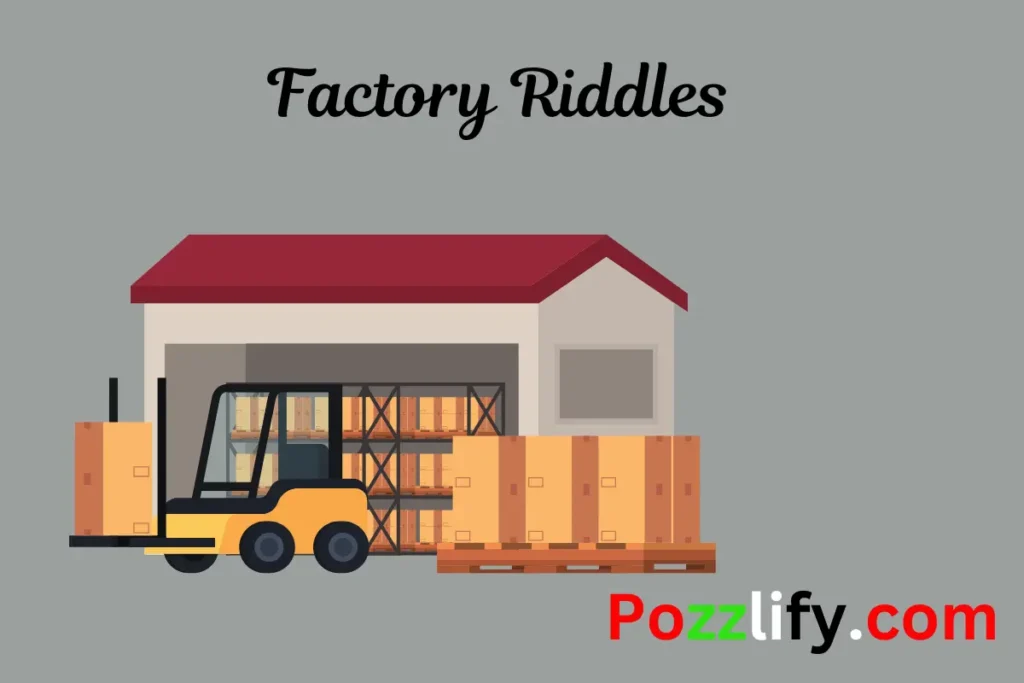 Factory Riddles
