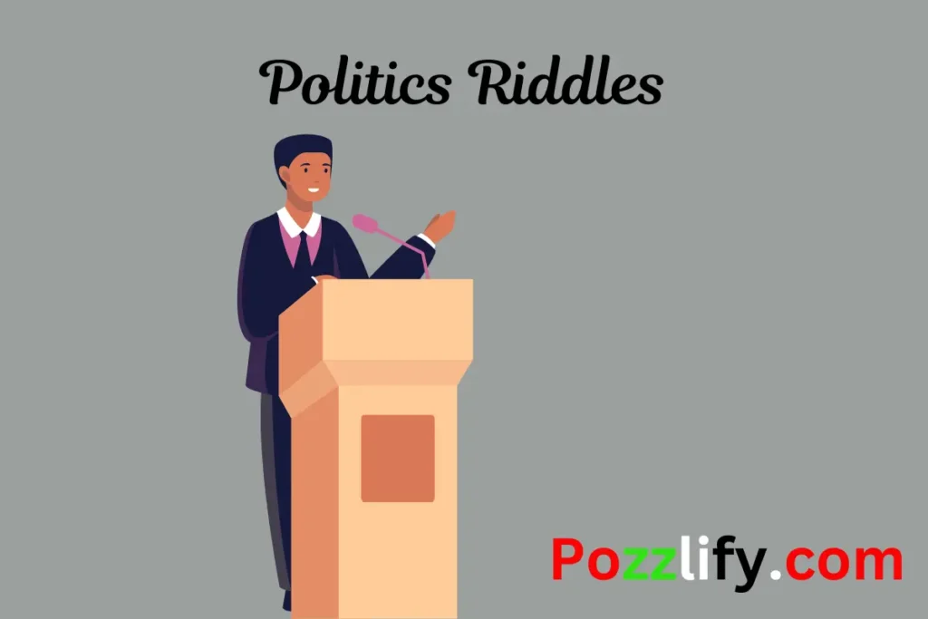 Politics Riddles