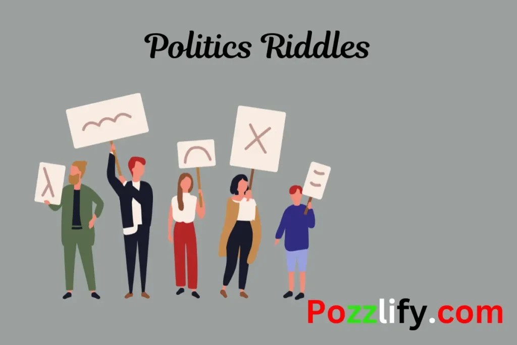 Politics Riddles