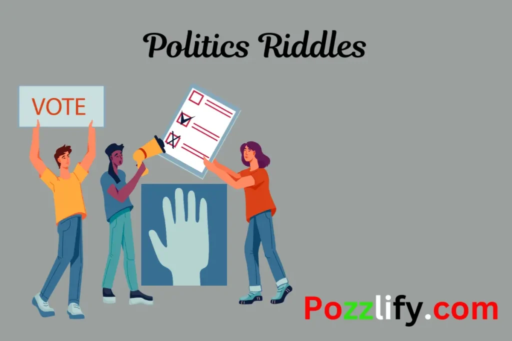 Politics Riddles