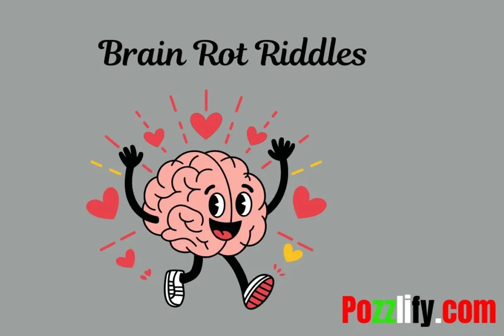 Simple Brain Rot Riddles
