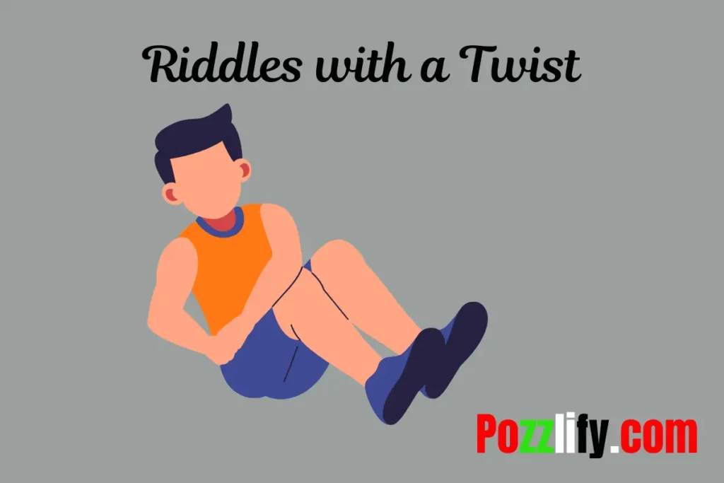 Riddles with a Twist