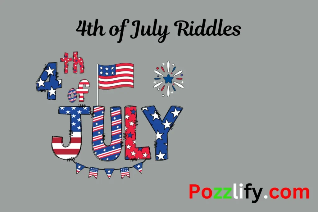 4th of July Riddles