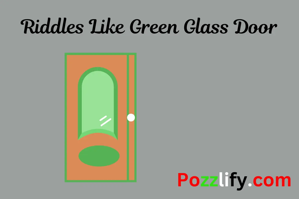 Riddles Like Green Glass Door