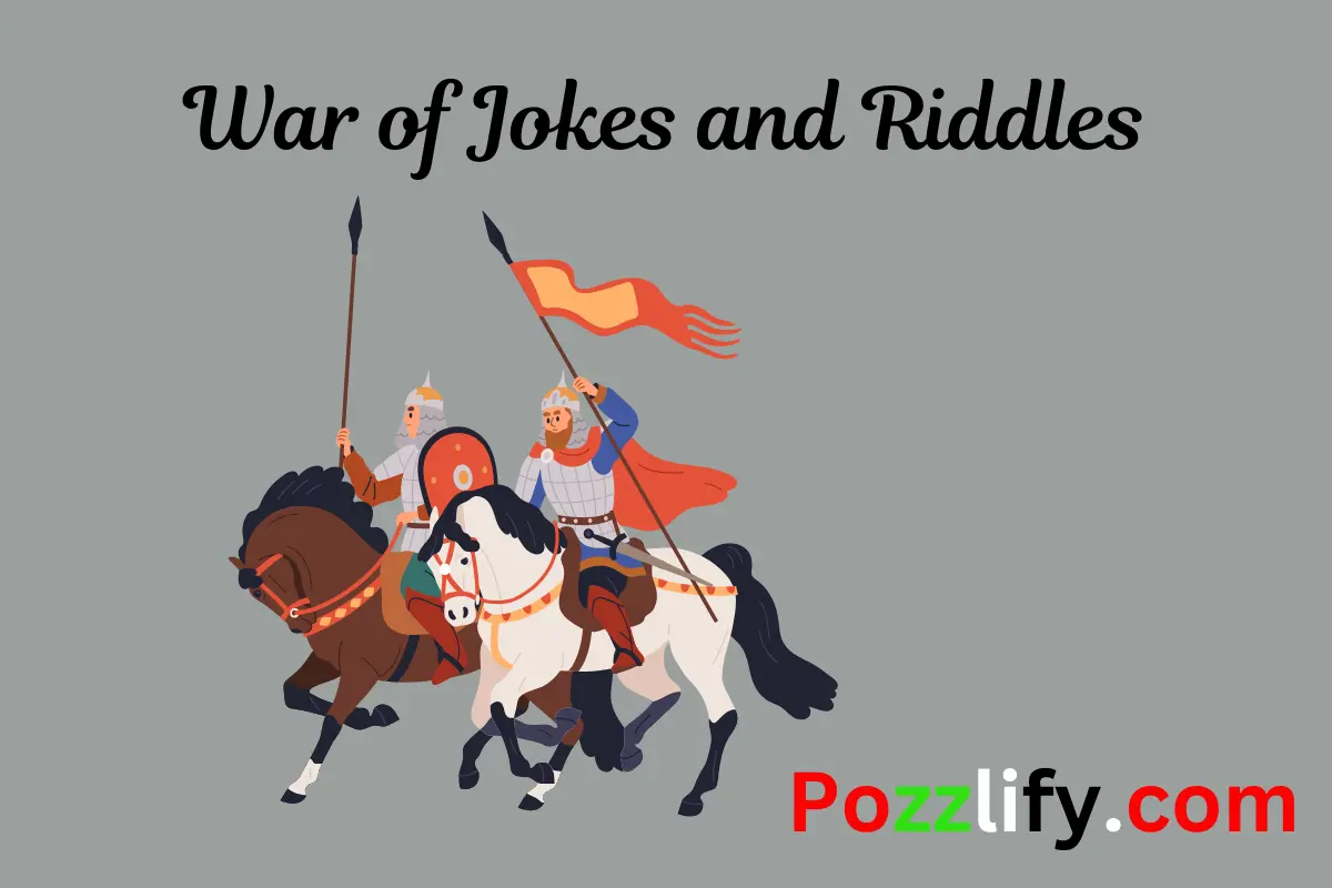 The War of Jokes and Riddles