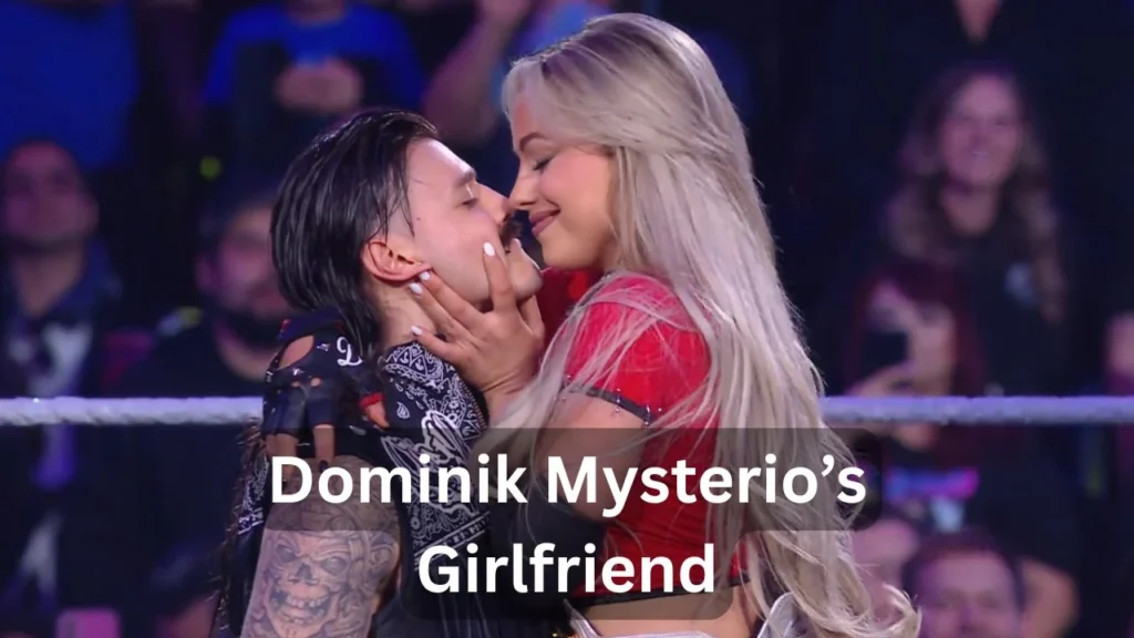 Dominik Mysterio’s Girlfriend