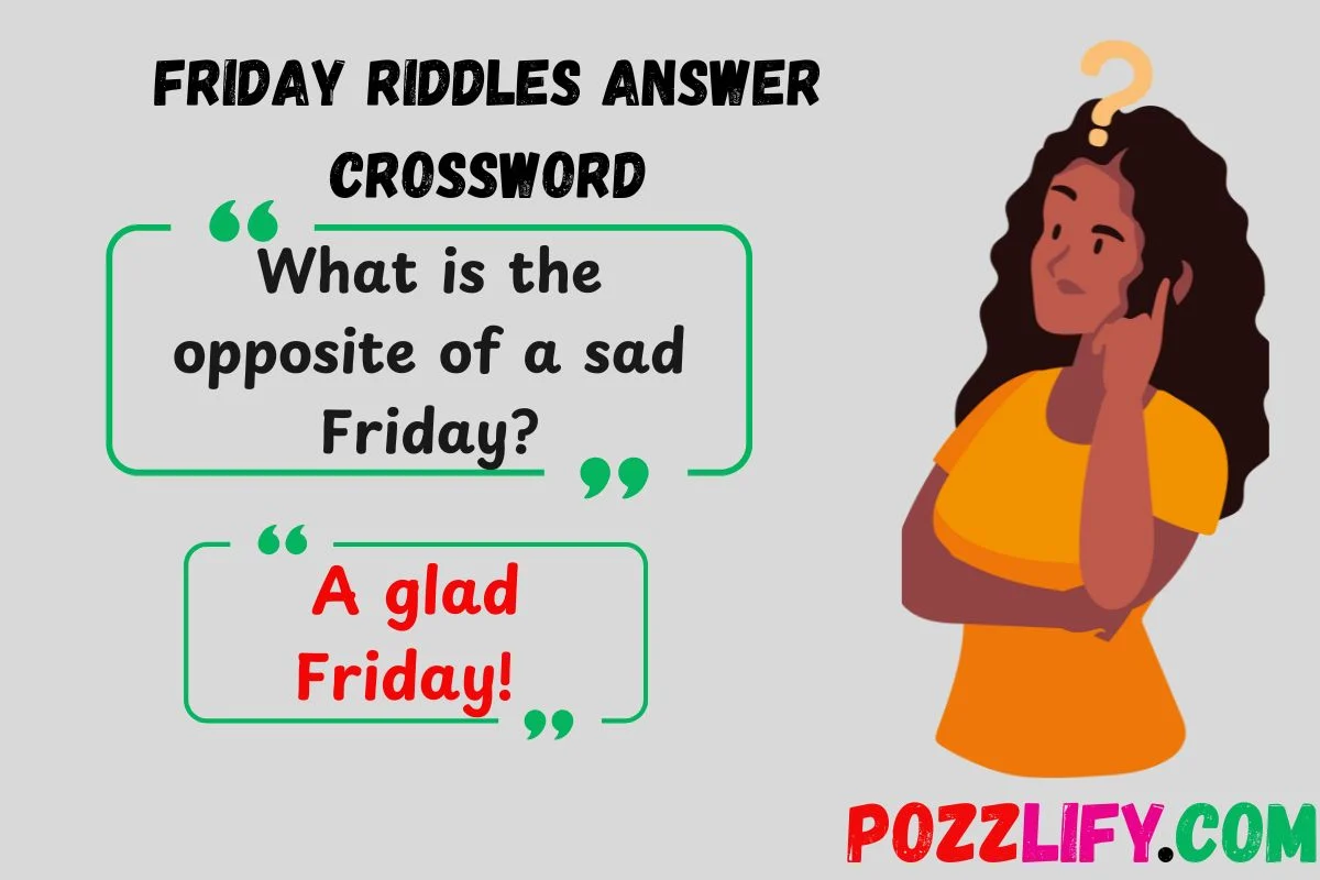 Friday Riddles Answer Crossword