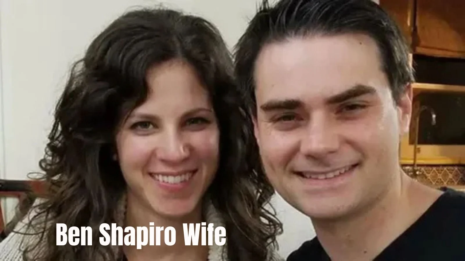 Ben Shapiro Wife