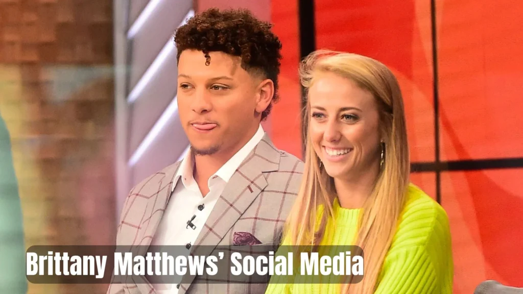 Brittany Matthews’ Social Media