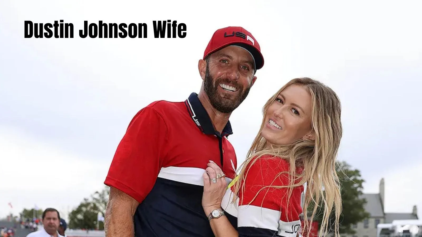 Dustin Johnson Wife