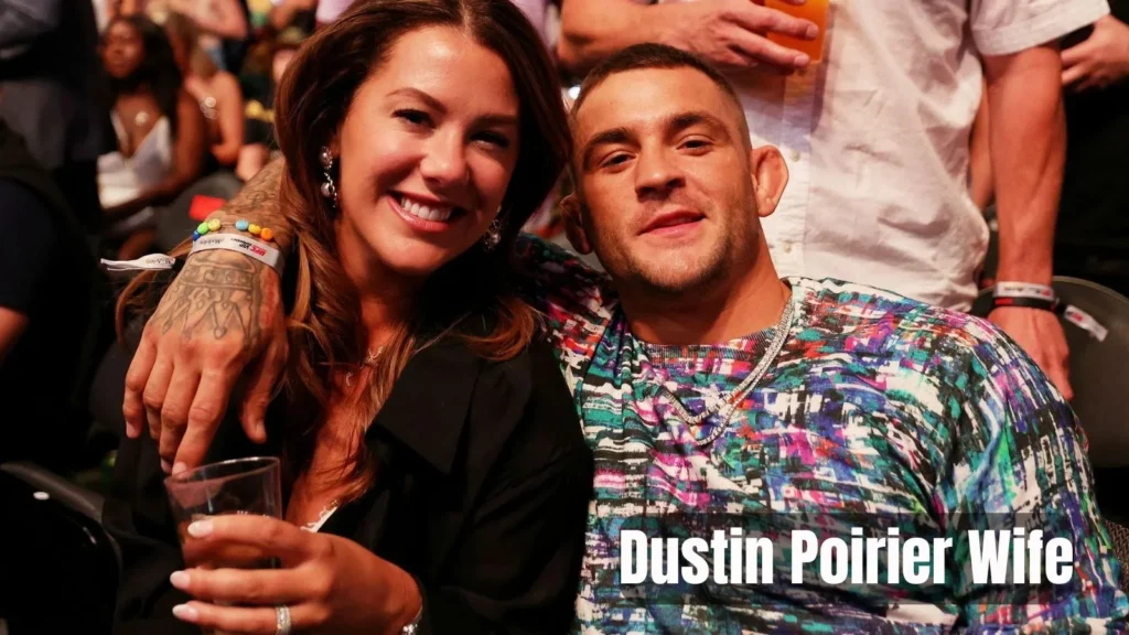 Dustin Poirier Wife