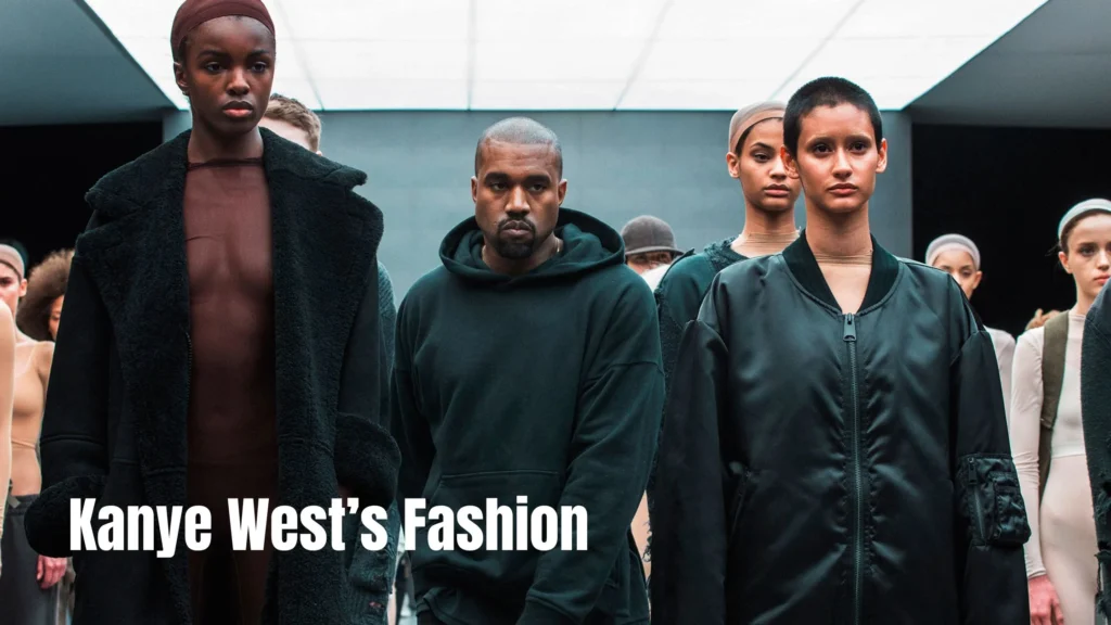 Kanye West’s Fashion