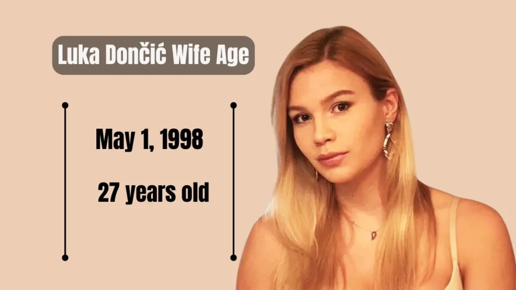 Luka Dončić Wife Age