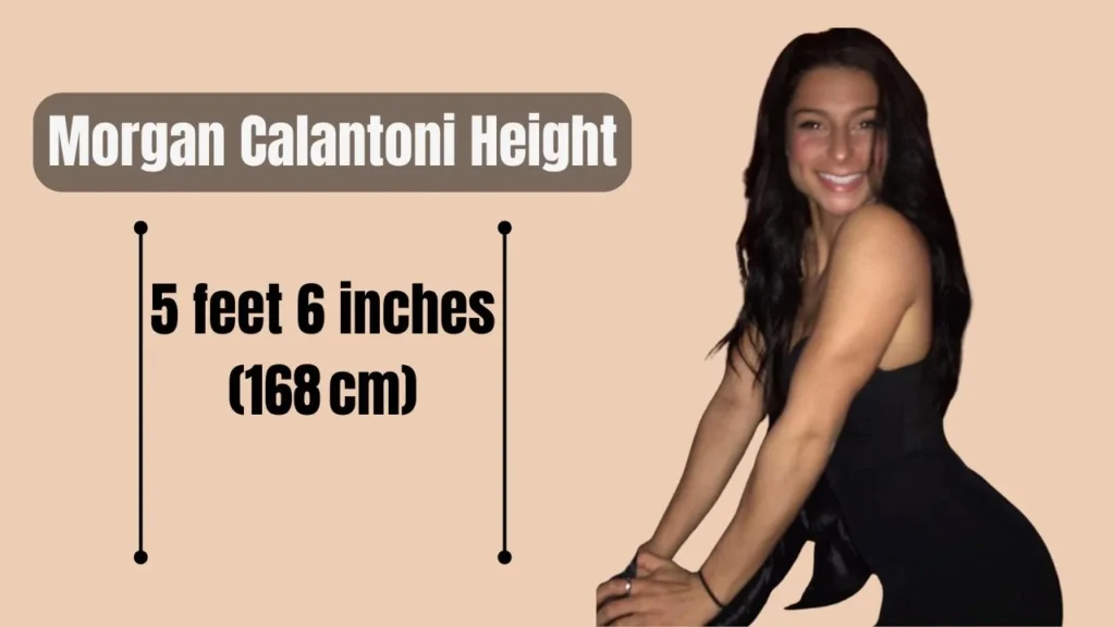 Morgan Calantoni Height