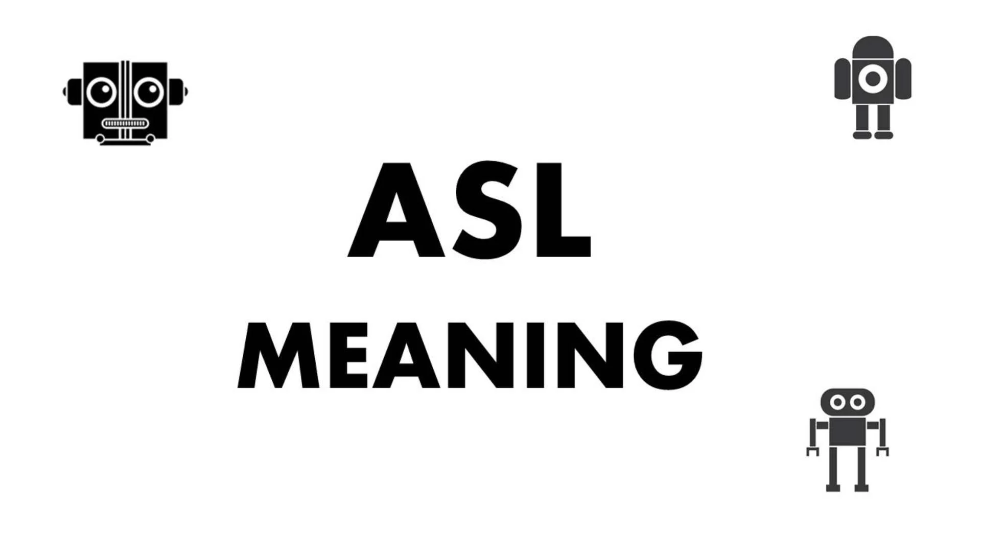 ASL Meaning