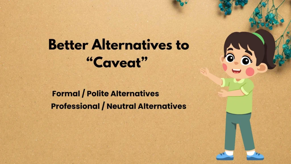Better Alternatives to “Caveat”