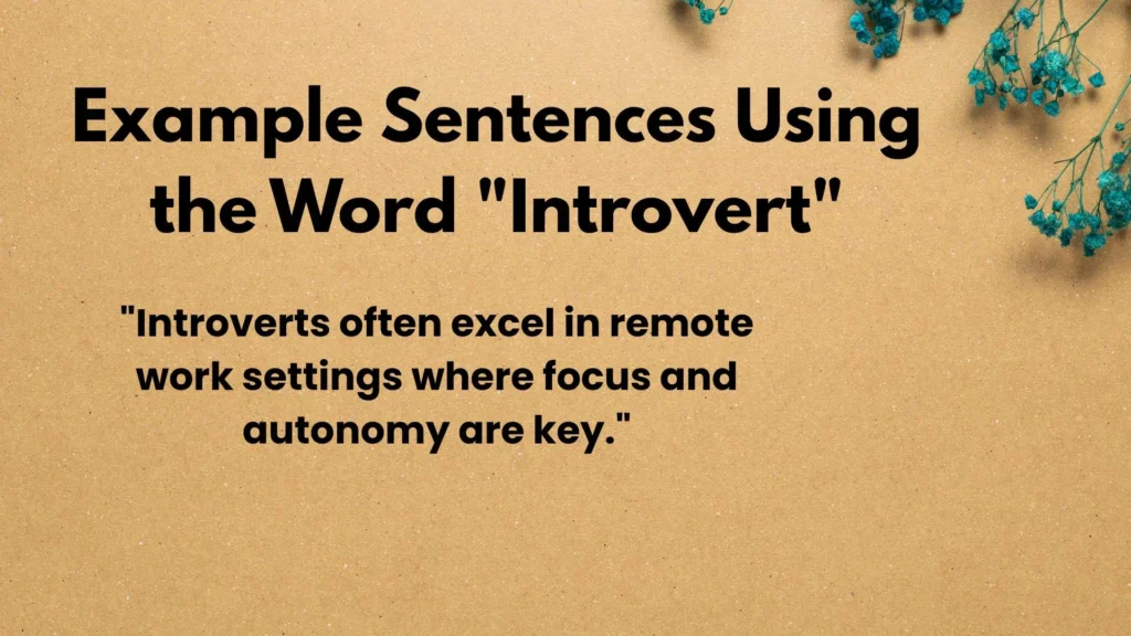 Example Sentences Using the Word "Introvert"