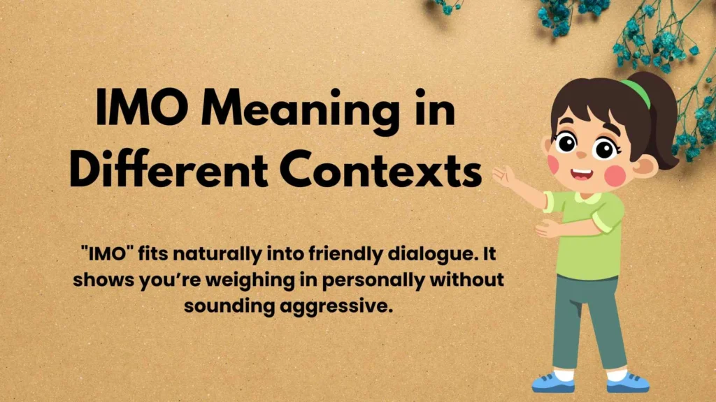 IMO Meaning in Different Contexts