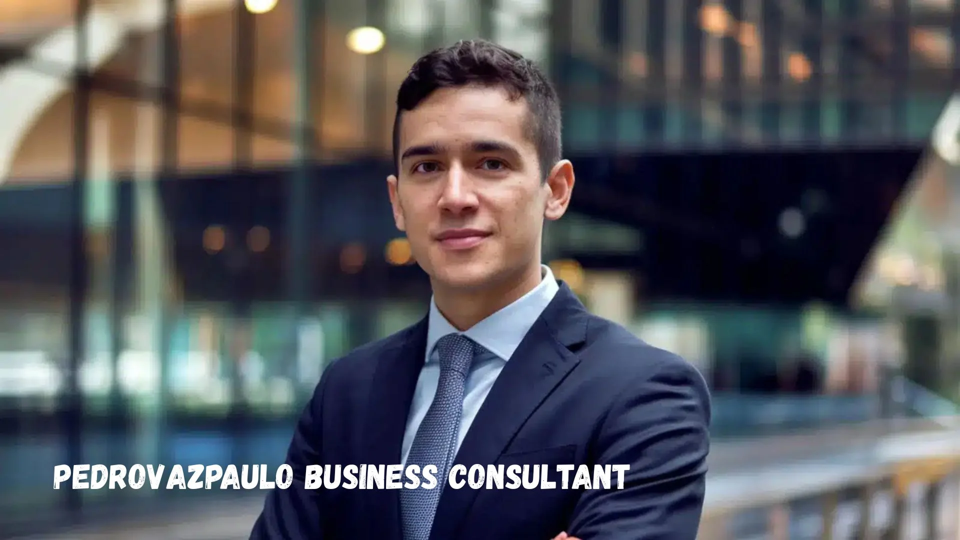 PedroVazPaulo Business Consultant