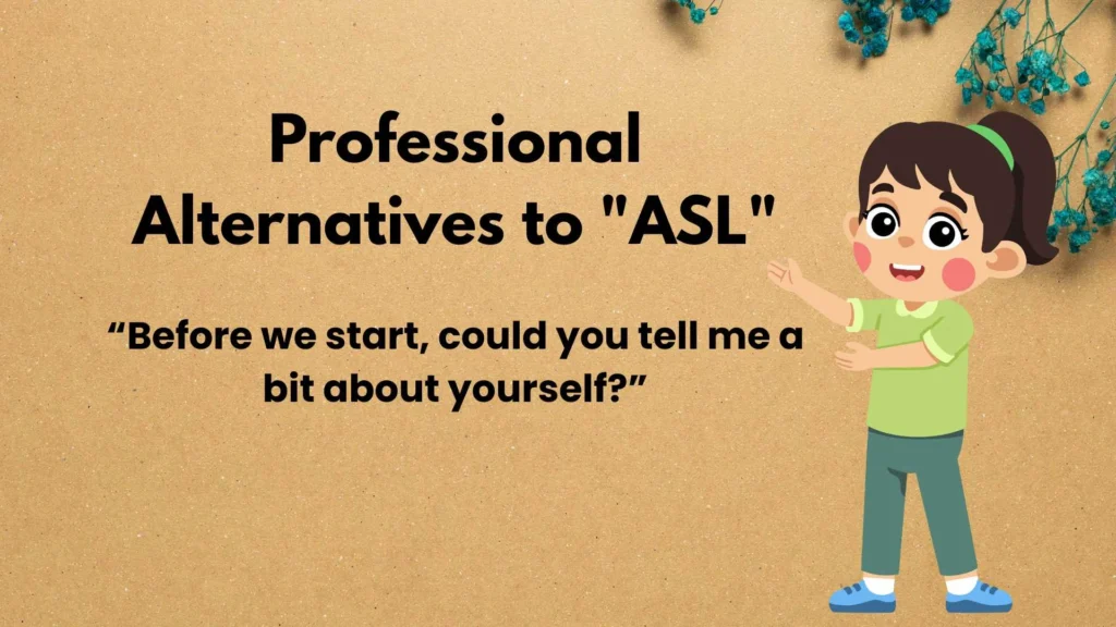 Professional Alternatives to "ASL"