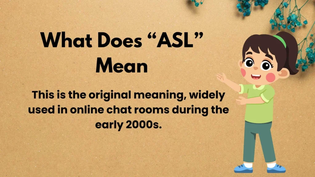 What Does “ASL” Mean