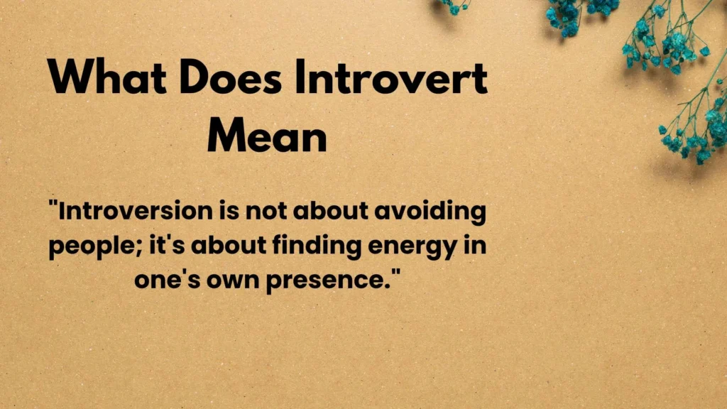 What Does Introvert Mean?
