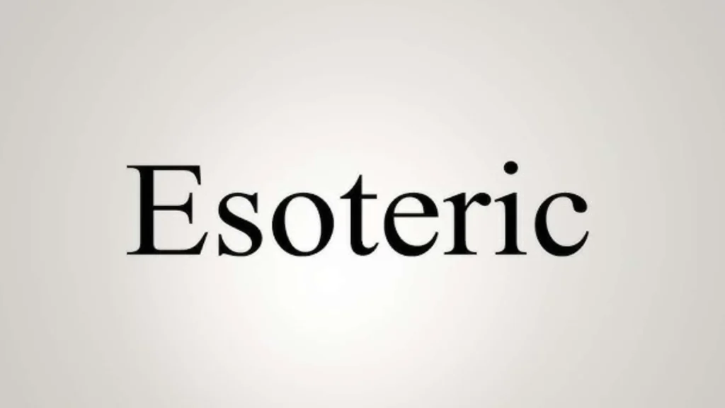 Why “Esoteric” Is Trending