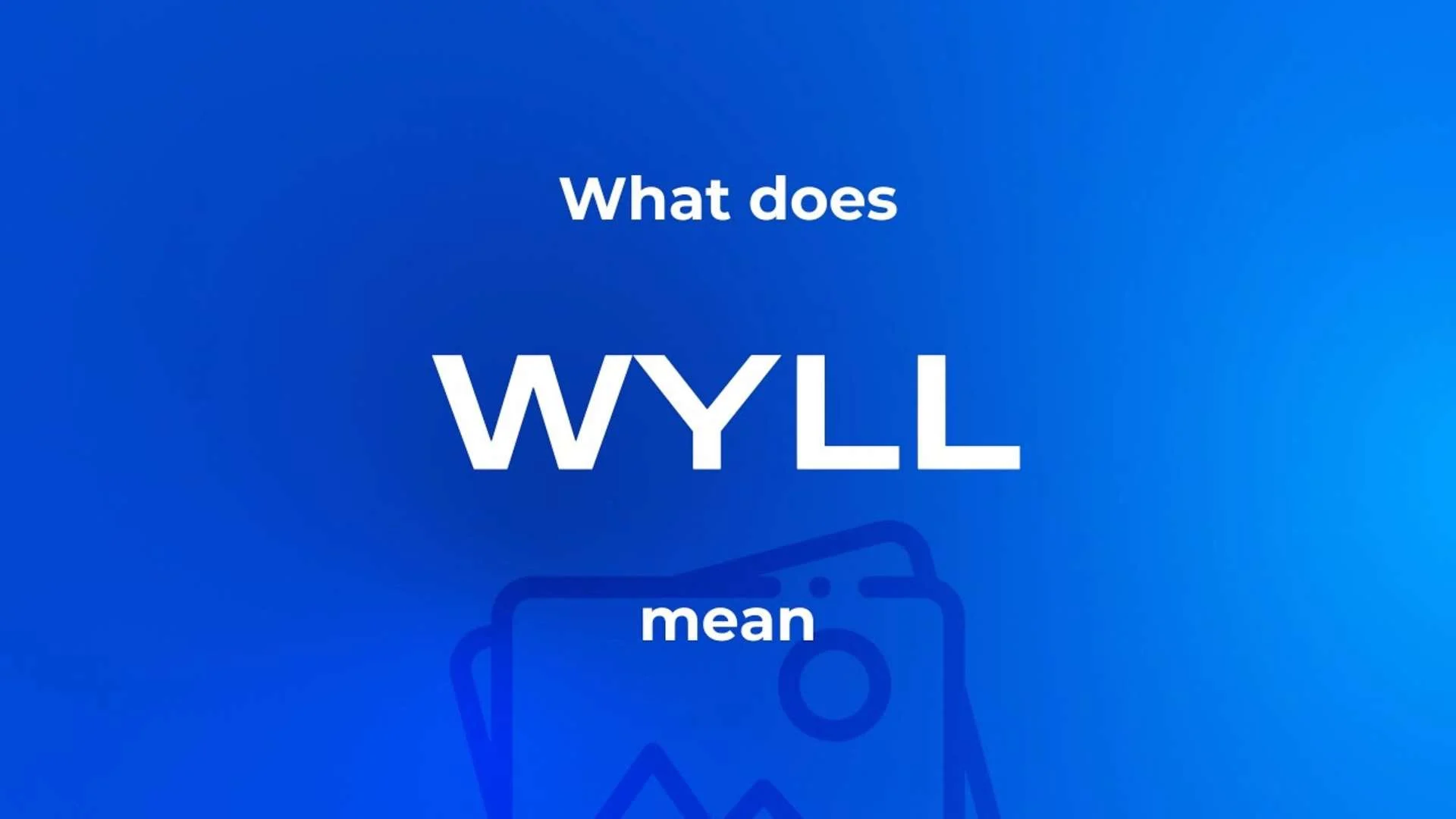 Wyll Meaning